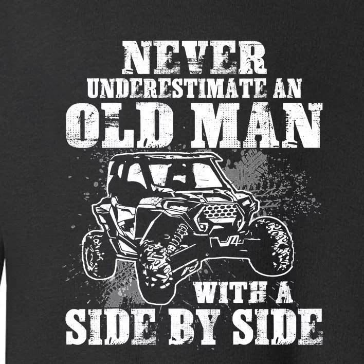 Never Underestimate An Old Man Funny Toddler Sweatshirt