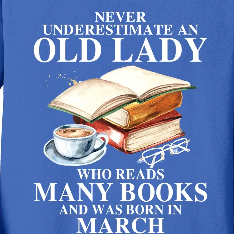 Never Underestimate An Old March Lady Who Reads Many Books Gift Kids Long Sleeve Shirt