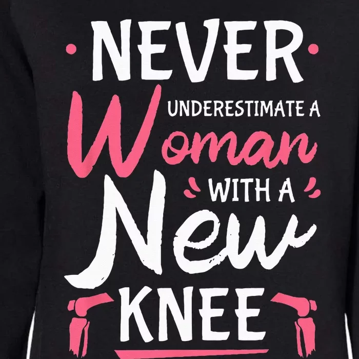 Never Underestimate A Women New Knee Replacement Surgery Womens California Wash Sweatshirt