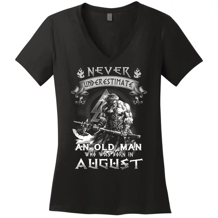 Never Underestimate An Old Man Who Was Born In August Women's V-Neck T-Shirt