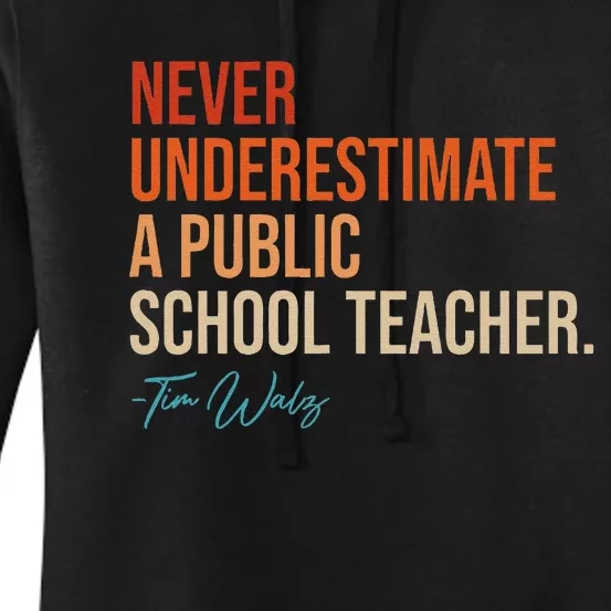 Never Underestimate A Public School Teacher Harris Walz 2024 Women's Pullover Hoodie