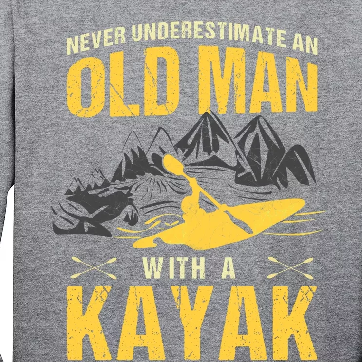 Never Underestimate An Old Man With A Kayak Long Sleeve Shirt