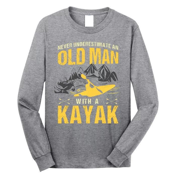 Never Underestimate An Old Man With A Kayak Long Sleeve Shirt