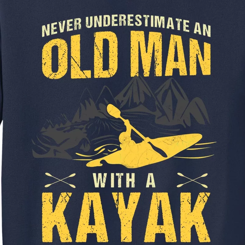 Never Underestimate An Old Man With A Kayak Sweatshirt