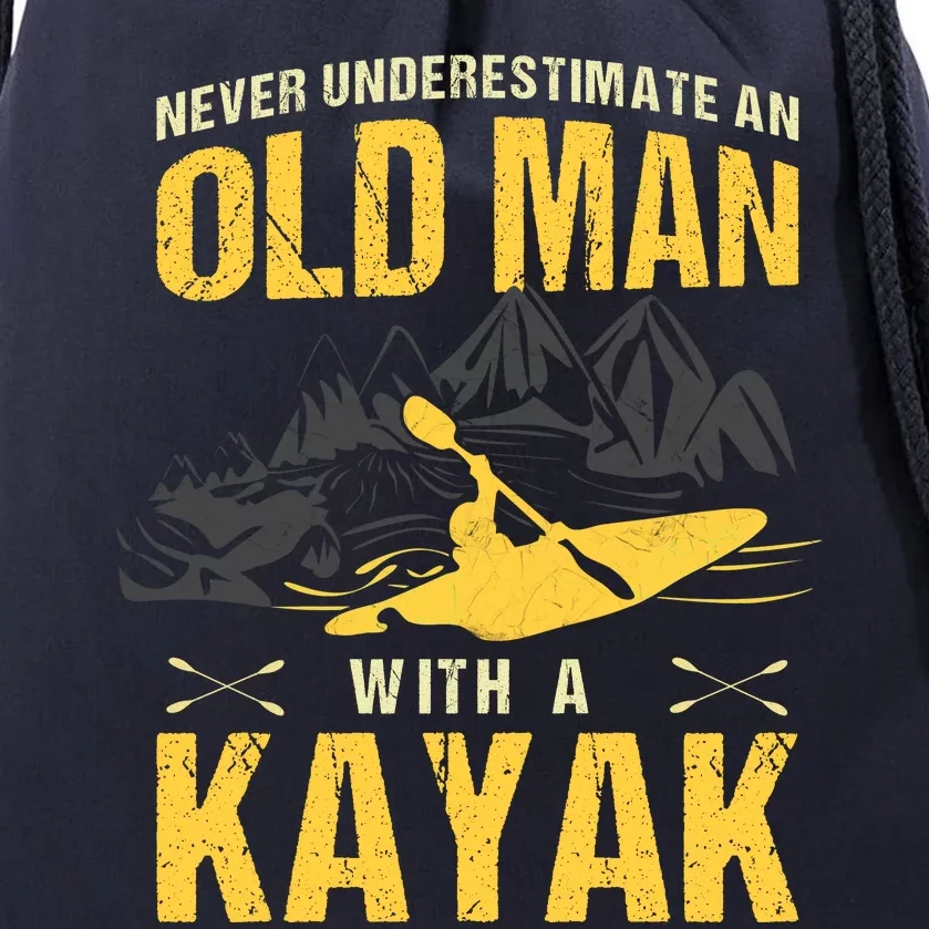 Never Underestimate An Old Man With A Kayak Drawstring Bag