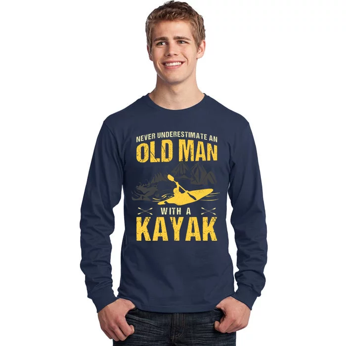 Never Underestimate An Old Man With A Kayak Tall Long Sleeve T-Shirt