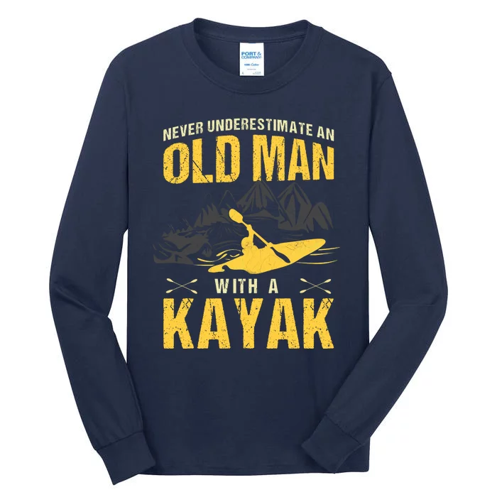 Never Underestimate An Old Man With A Kayak Tall Long Sleeve T-Shirt