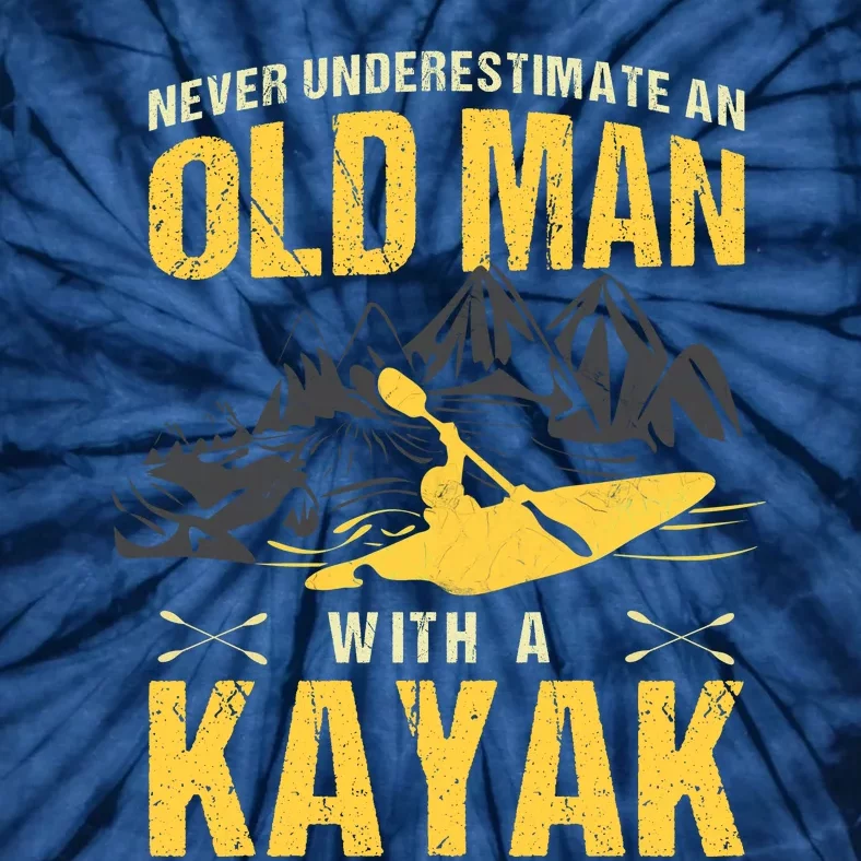 Never Underestimate An Old Man With A Kayak Tie-Dye T-Shirt