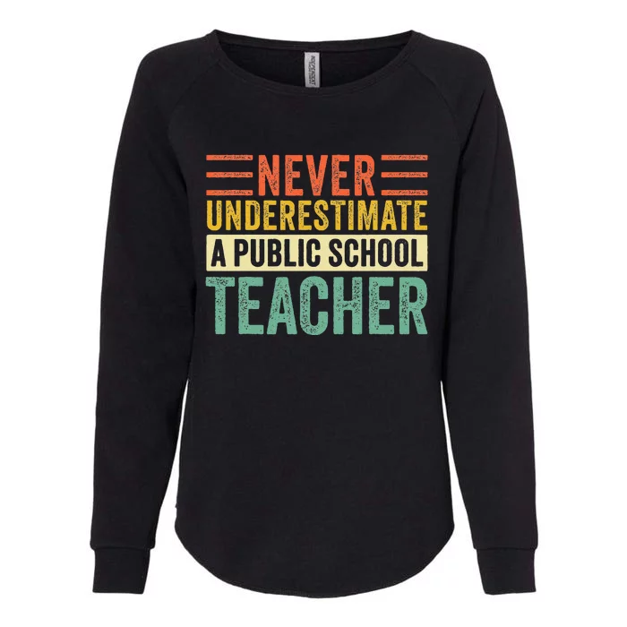 Never Underestimate A Public School Teacher Harris Waltz Womens California Wash Sweatshirt