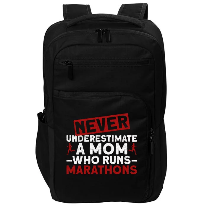 Never Underestimate A Mom Who Runs Marathons Great Gift Impact Tech Backpack