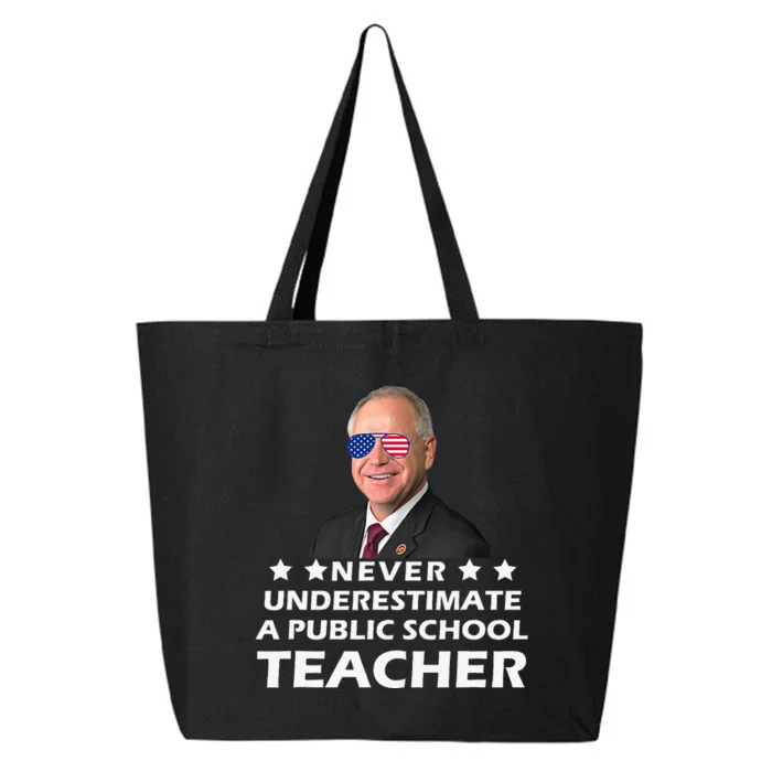 Never Underestimate A Public School Teacher Tim Walz 2024 25L Jumbo Tote