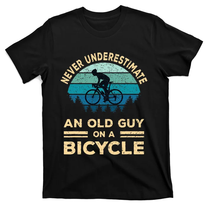 Never Underestimate An Old Guy On A Bicycle Funny Cycling T-Shirt