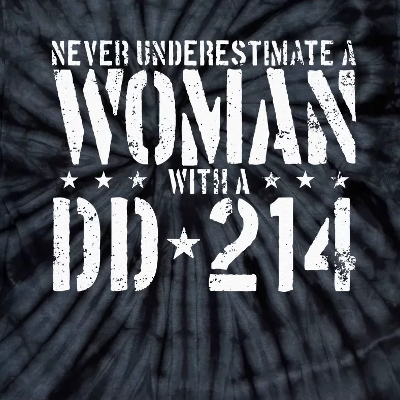 Never Underestimate A Woman With A DD 214 Alumni Tie-Dye T-Shirt