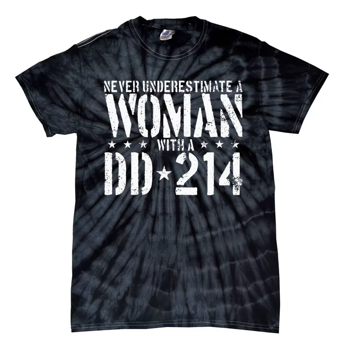 Never Underestimate A Woman With A DD 214 Alumni Tie-Dye T-Shirt