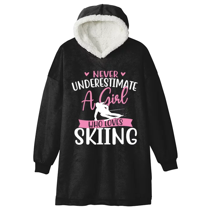 Never Underestimate A Girl Who Loves Skiing Skier Ski Hooded Wearable Blanket