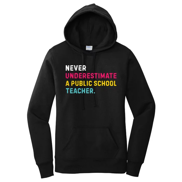 Never Underestimate A Public School Teacher Women's Pullover Hoodie