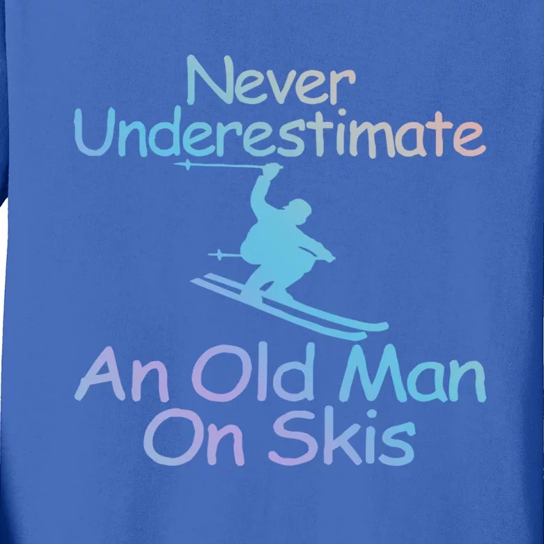 Never Underestimate An Old On Skis Skiing Retiret Ski Gift Kids Long Sleeve Shirt