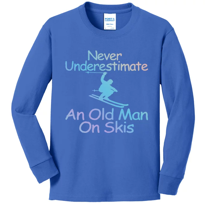 Never Underestimate An Old On Skis Skiing Retiret Ski Gift Kids Long Sleeve Shirt