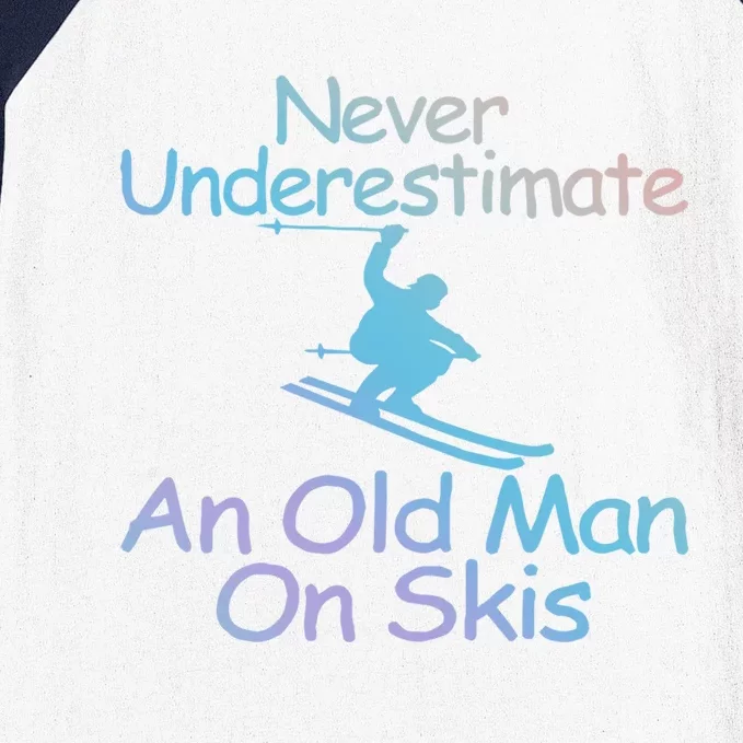 Never Underestimate An Old On Skis Skiing Retiret Ski Gift Baseball Sleeve Shirt