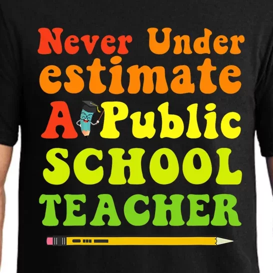 Never Underestimate A Public School Teacher Pajama Set