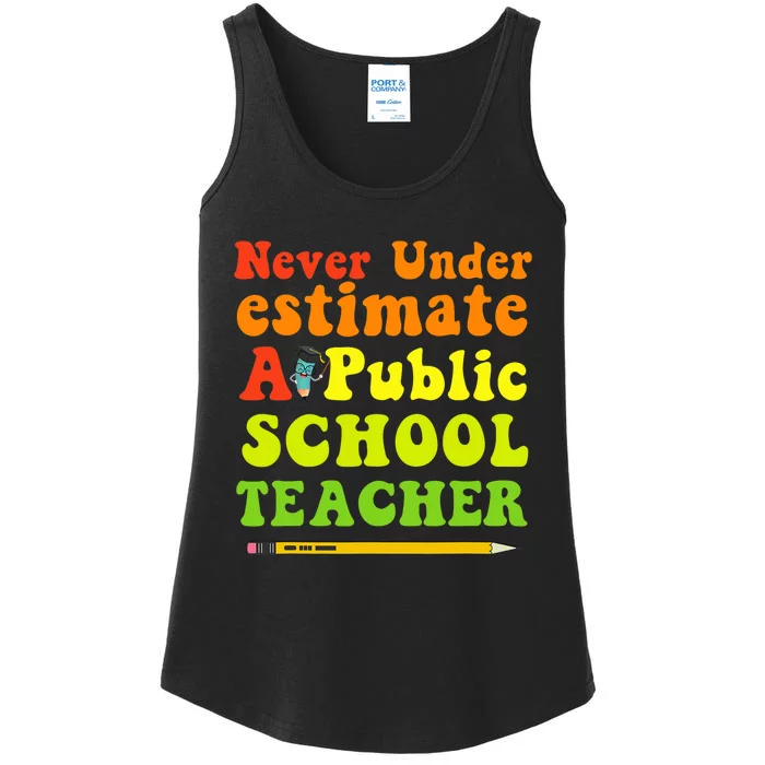 Never Underestimate A Public School Teacher Ladies Essential Tank