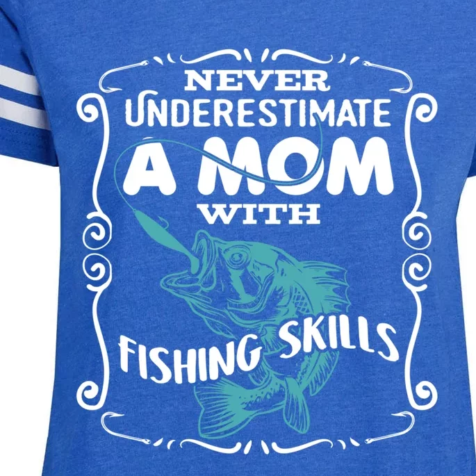 Never Underestimate A Mom With Fishing Skills Gift Enza Ladies Jersey Football T-Shirt