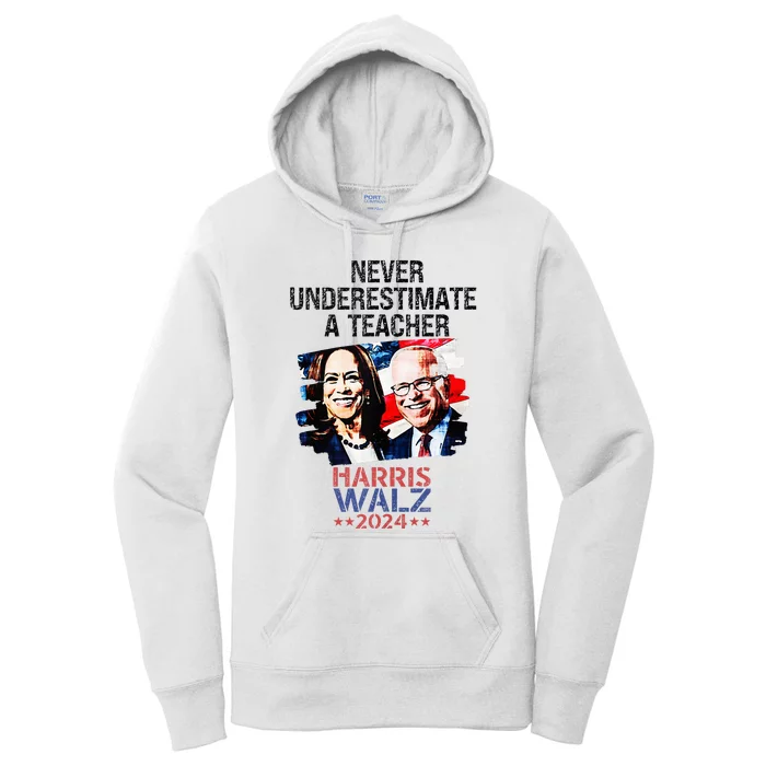 Never Underestimate A Teacher Harris Walz 2024 Women's Pullover Hoodie