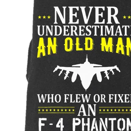 Never Underestimate An Old Man Who Flew Of Fixed F4 Phantom Doggie 3-End Fleece Hoodie