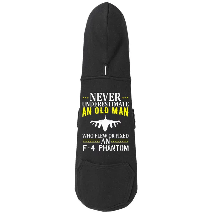 Never Underestimate An Old Man Who Flew Of Fixed F4 Phantom Doggie 3-End Fleece Hoodie