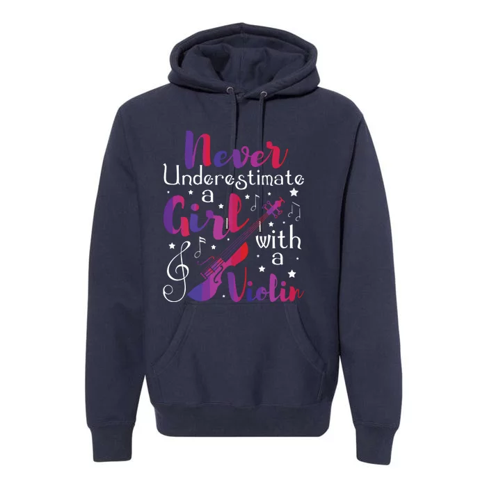 Never Underestimate A Girl With A Violin Violinist Premium Hoodie