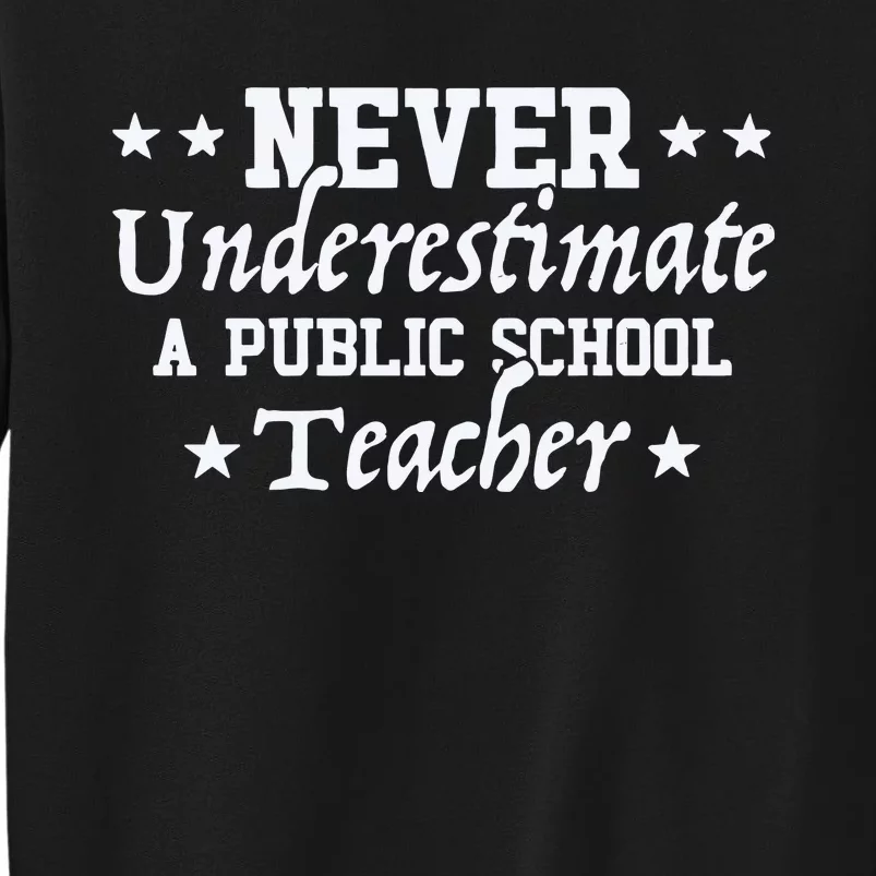 Never Underestimate A Public School Teacher Kamala Harris Walz 2024 Sweatshirt