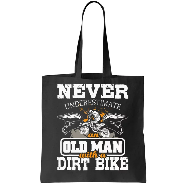 Never Underestimate An Old Man With A Dirt Bike Motocross Tote Bag