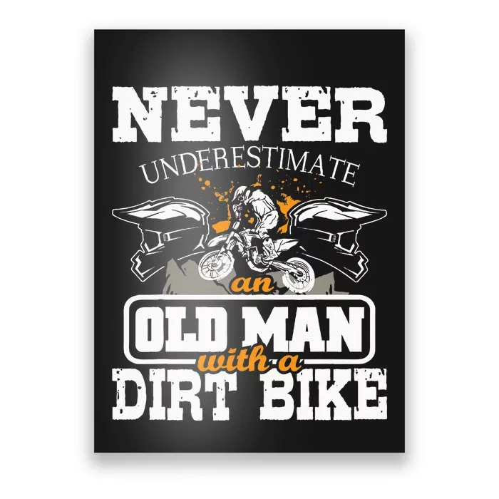 Never Underestimate An Old Man With A Dirt Bike Motocross Poster