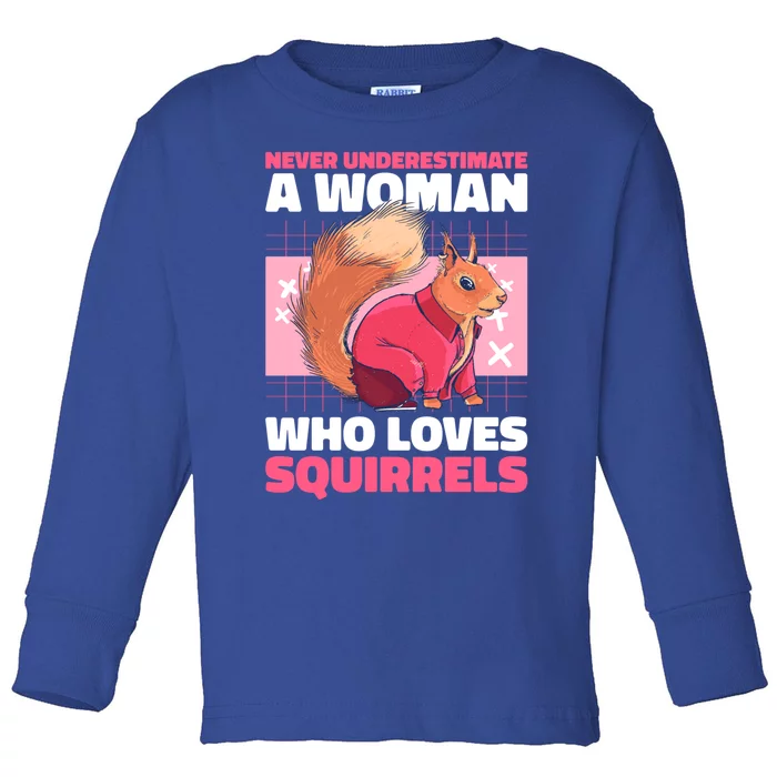 Never Underestimate A Who Loves Squirrels Gift Toddler Long Sleeve Shirt