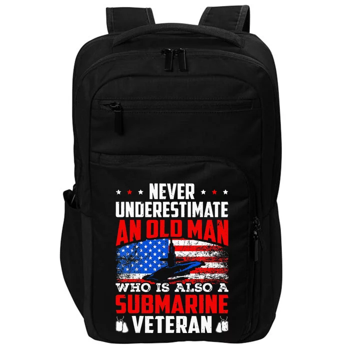 Never Underestimate An Old Submarine Veteran Grandpa Impact Tech Backpack