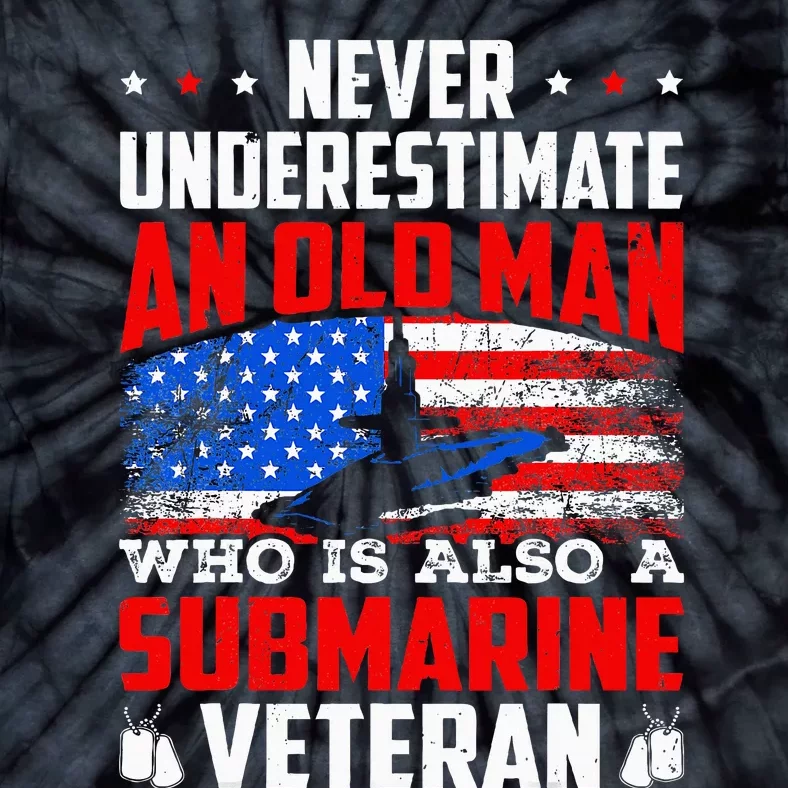 Never Underestimate An Old Submarine Veteran Grandpa Tie-Dye T-Shirt