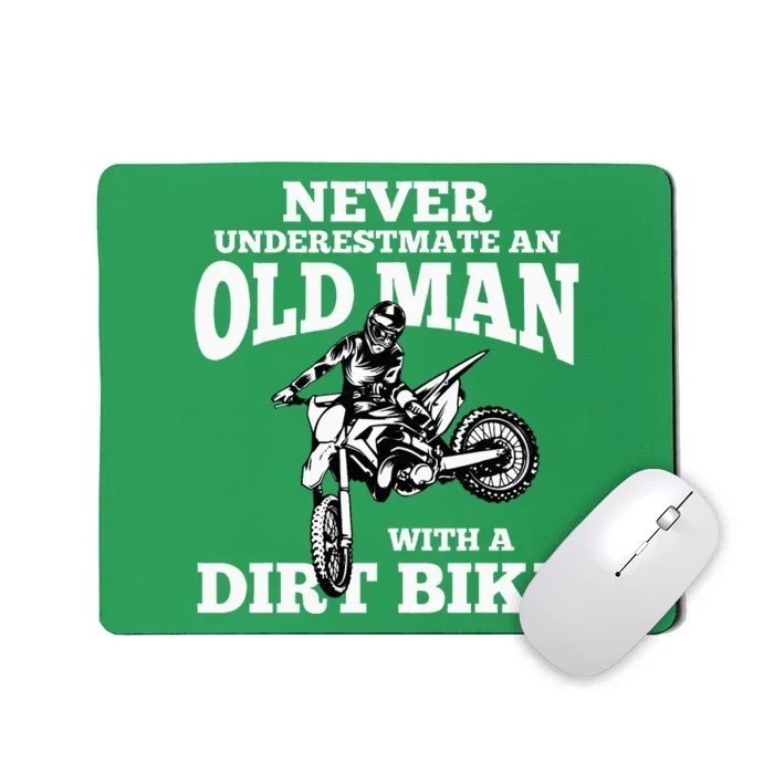 Never Underestimate An Old Man With A Dirt Bike Funny Gifts Mousepad