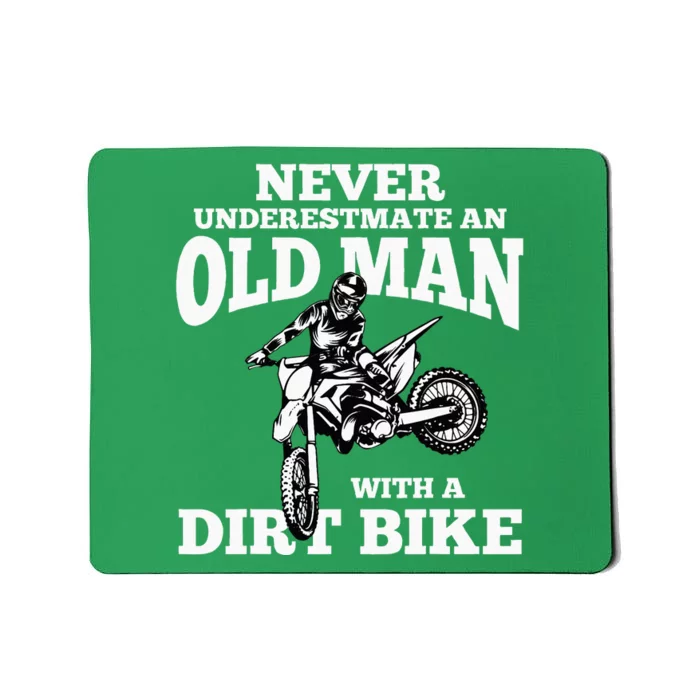 Never Underestimate An Old Man With A Dirt Bike Funny Gifts Mousepad