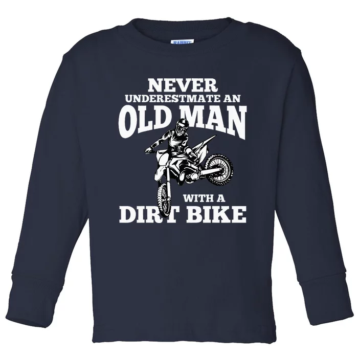 Never Underestimate An Old Man With A Dirt Bike Funny Gifts Toddler Long Sleeve Shirt