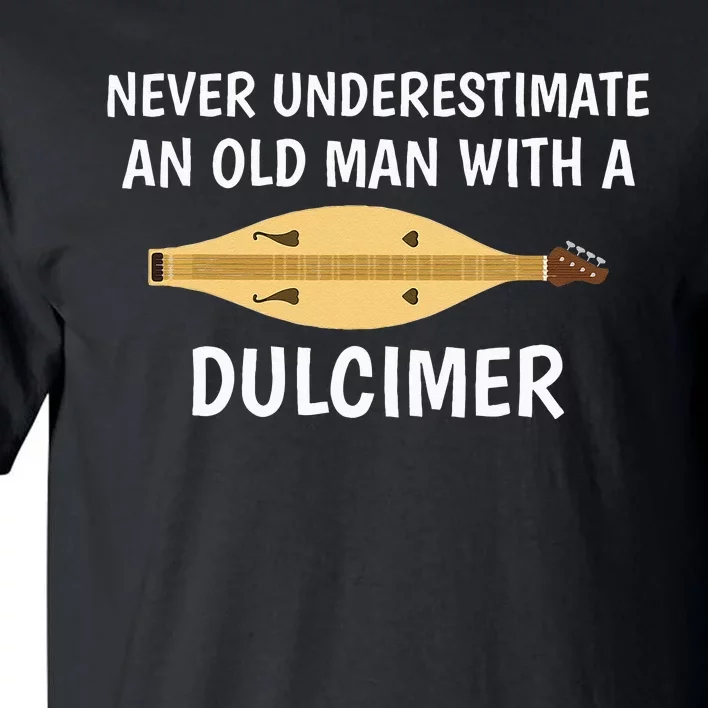 Never Underestimate An Old Man Appalachian Dulcimer Tall T-Shirt