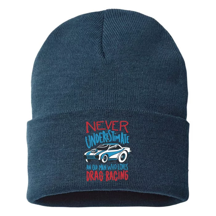 Never Underestimate An Old Man Who Loves Drag Racing Sustainable Knit Beanie