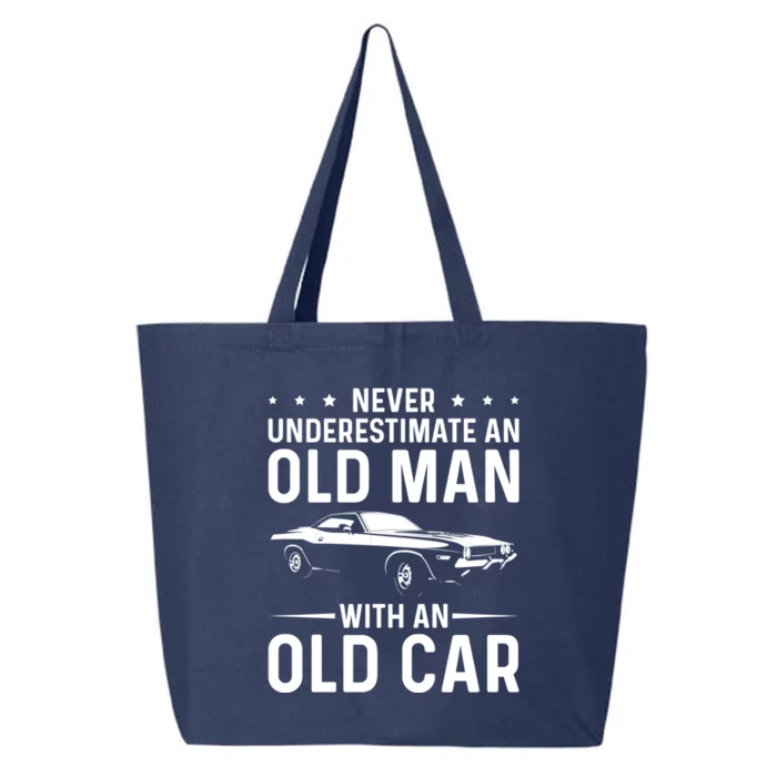 Never Underestimate An Old With An Old Car Classic Car Great Gift 25L Jumbo Tote