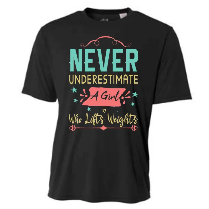 Never underestimate a Girl Who Lifts Weights Weightlifting Cooling Performance Crew T-Shirt