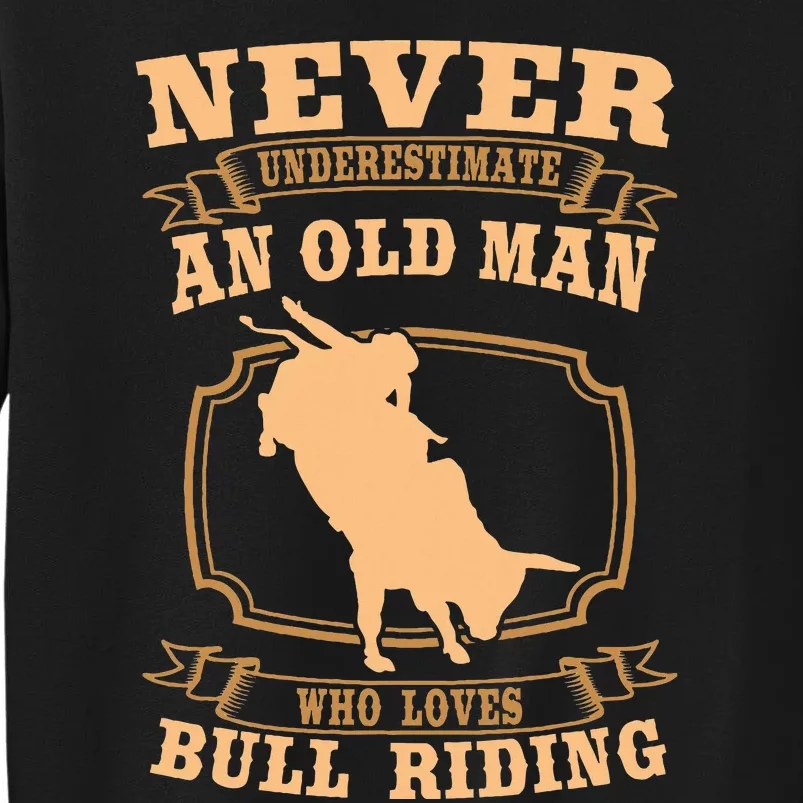 Never Underestimate An Old Man Bull Riding Rodeo Sport Sweatshirt