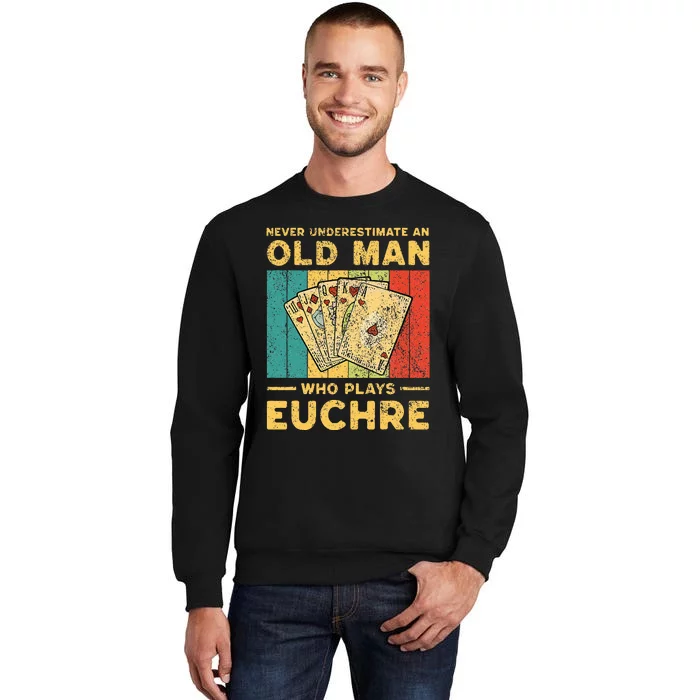 Never Underestimate An Old Man Who Plays Euchre Sweatshirt