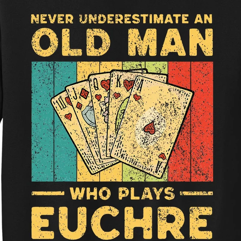 Never Underestimate An Old Man Who Plays Euchre Sweatshirt