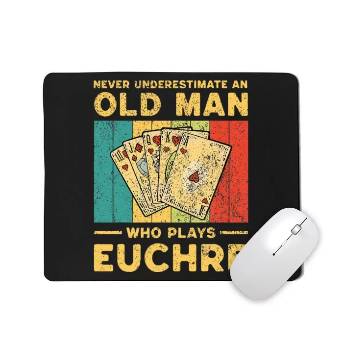 Never Underestimate An Old Man Who Plays Euchre Mousepad