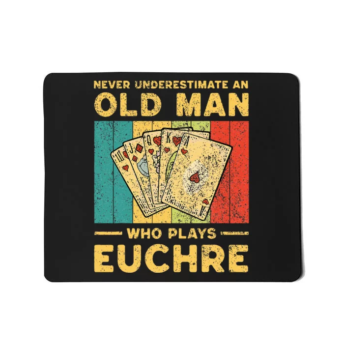 Never Underestimate An Old Man Who Plays Euchre Mousepad