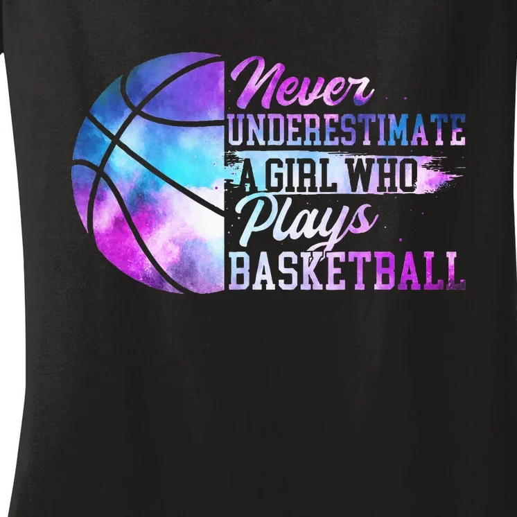 Never Underestimate A Who Plays Basketball Women's V-Neck T-Shirt