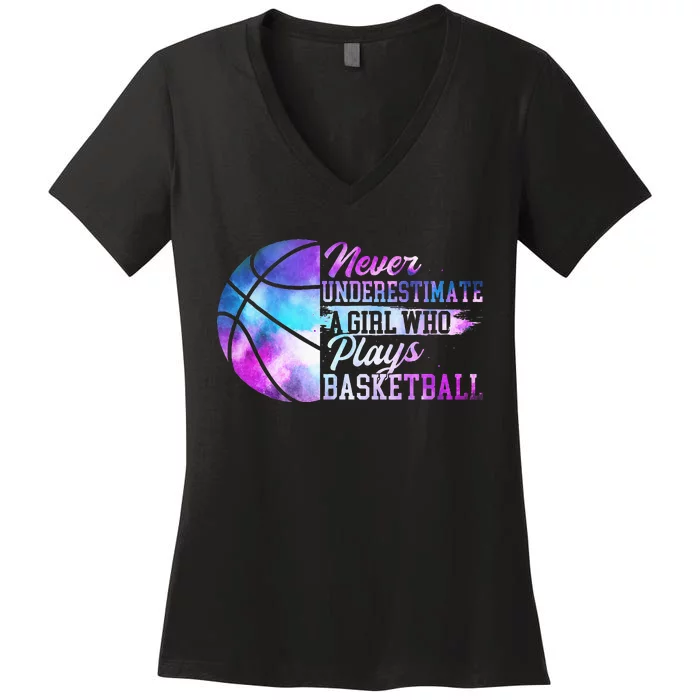 Never Underestimate A Who Plays Basketball Women's V-Neck T-Shirt